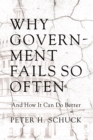 Why Government Fails So Often : And How It Can Do Better - Book