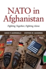 NATO in Afghanistan : Fighting Together, Fighting Alone - Book