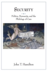 Security : Politics, Humanity, and the Philology of Care - Book