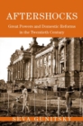 Aftershocks : Great Powers and Domestic Reforms in the Twentieth Century - Book