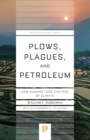 Plows, Plagues, and Petroleum : How Humans Took Control of Climate - Book