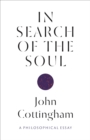 In Search of the Soul : A Philosophical Essay - Book