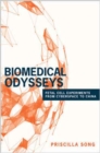 Biomedical Odysseys : Fetal Cell Experiments from Cyberspace to China - Book