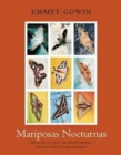 Mariposas Nocturnas : Moths of Central and South America, A Study in Beauty and Diversity - Book