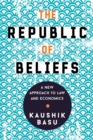 The Republic of Beliefs : A New Approach to Law and Economics - Book