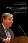 Ever the Leader : Selected Writings, 1995-2016 - Book