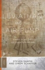 Leviathan and the Air-Pump : Hobbes, Boyle, and the Experimental Life - Book