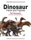 Dinosaur Facts and Figures : The Theropods and Other Dinosauriformes - Book