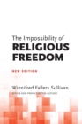 The Impossibility of Religious Freedom : New Edition - Book