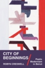 City of Beginnings : Poetic Modernism in Beirut - Book