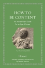 How to Be Content : An Ancient Poet's Guide for an Age of Excess - Book