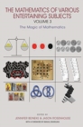 The Mathematics of Various Entertaining Subjects : Volume 3: The Magic of Mathematics - Book