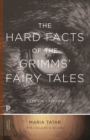 The Hard Facts of the Grimms' Fairy Tales : Expanded Edition - eBook