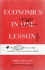 Economics in Two Lessons : Why Markets Work So Well, and Why They Can Fail So Badly - eBook