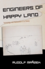 Engineers of Happy Land : Technology and Nationalism in a Colony - eBook