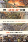 The Technology Trap : Capital, Labor, and Power in the Age of Automation - eBook