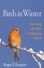Birds in Winter : Surviving the Most Challenging Season - eBook