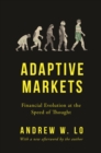 Adaptive Markets : Financial Evolution at the Speed of Thought - eBook