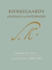 Kierkegaard's Journals and Notebooks, Volume 11, Part 2 : Loose Papers, 1843-1855 - Book