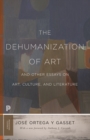 The Dehumanization of Art and Other Essays on Art, Culture, and Literature - eBook
