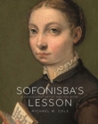 Sofonisba's Lesson : A Renaissance Artist and Her Work - Book