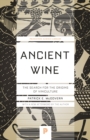 Ancient Wine : The Search for the Origins of Viniculture - eBook