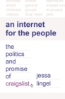 An Internet for the People : The Politics and Promise of craigslist - eBook