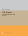 Only Connect : Art and the Spectator in the Italian Renaissance - eBook