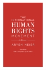The International Human Rights Movement : A History - eBook