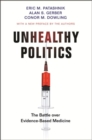 Unhealthy Politics : The Battle over Evidence-Based Medicine - Book