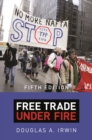 Free Trade under Fire : Fifth Edition - eBook