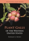Plant Galls of the Western United States - Book