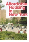 Affordable Housing in New York : The People, Places, and Policies That Transformed a City - eBook
