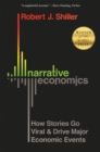 Narrative Economics : How Stories Go Viral and Drive Major Economic Events - Book