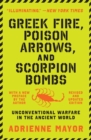Greek Fire, Poison Arrows, and Scorpion Bombs : Unconventional Warfare in the Ancient World - eBook