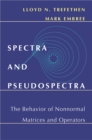 Spectra and Pseudospectra : The Behavior of Nonnormal Matrices and Operators - eBook