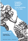 Complex/Archetype/Symbol in the Psychology of C.G. Jung - eBook