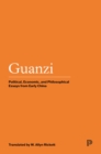 Guanzi : Political, Economic, and Philosophical Essays from Early China - Book