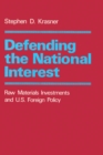 Defending the National Interest : Raw Materials Investments and U.S. Foreign Policy - eBook