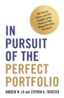 In Pursuit of the Perfect Portfolio : The Stories, Voices, and Key Insights of the Pioneers Who Shaped the Way We Invest - eBook