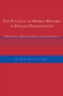 The Politics of Market Reform in Fragile Democracies : Argentina, Brazil, Peru, and Venezuela - eBook