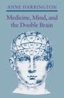 Medicine, Mind, and the Double Brain : A Study in Nineteenth-Century Thought - eBook
