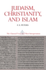 Judaism, Christianity, and Islam: The Classical Texts and Their Interpretation, Volume II : The Word and the Law and the People of God - eBook