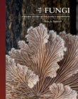 The Lives of Fungi : A Natural History of Our Planet's Decomposers - Book