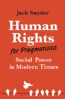 Human Rights for Pragmatists : Social Power in Modern Times - Book
