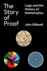 The Story of Proof : Logic and the History of Mathematics - eBook