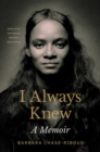 I Always Knew : A Memoir - eBook