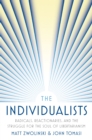 The Individualists : Radicals, Reactionaries, and the Struggle for the Soul of Libertarianism - eBook