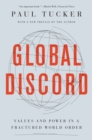 Global Discord : Values and Power in a Fractured World Order - eBook