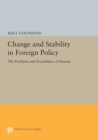 Change and Stability in Foreign Policy : The Problems and Possibilities of Detente - Book
